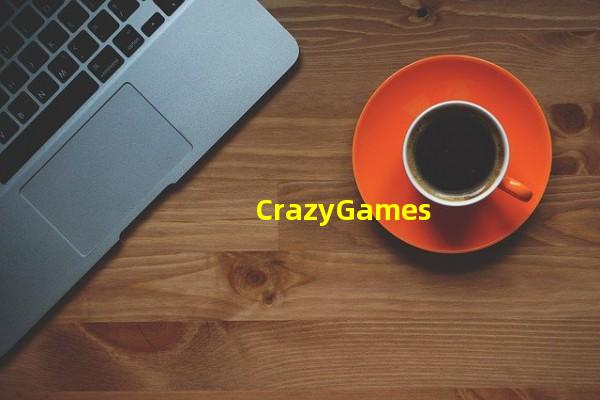 CrazyGames（crazygames官网中文，crazygames.com）
